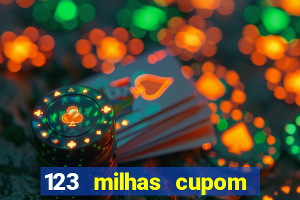 123 milhas cupom de desconto